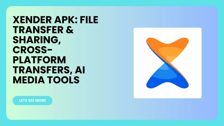 Xender APK File Transfer & Sharing, Cross-Platform Transfers, AI Media Tools